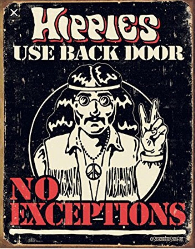 Hippies use back door 12"x16" metal sign